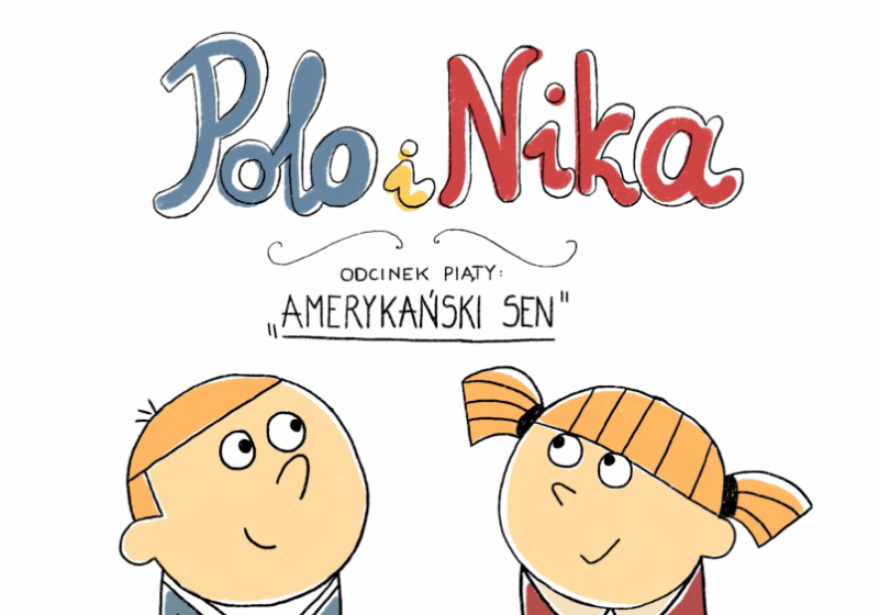  Polo i Nika. Amerykański sen