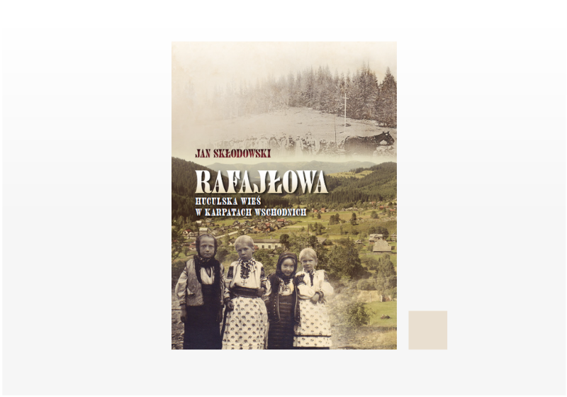 Rafajłowa – huculska wieś w Karpatach Wschodnich