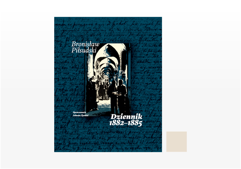 Bronisław Piłsudski. Dziennik 1882–1885