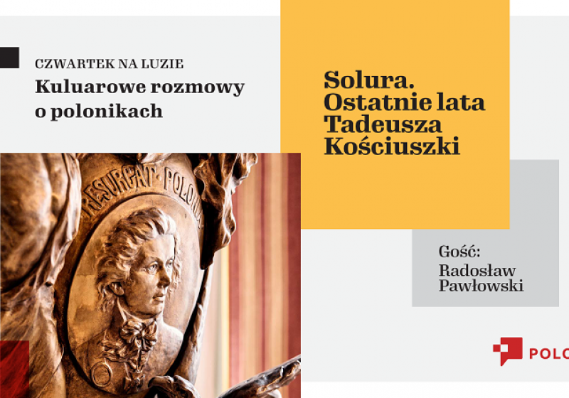 Solura. Ostatnie lata Tadeusza Kościuszki