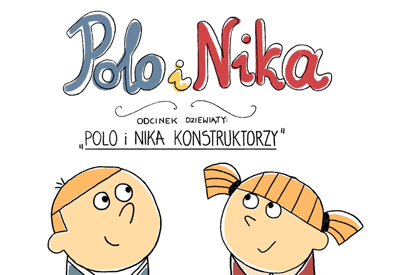 Polo i Nika. Konstruktorzy