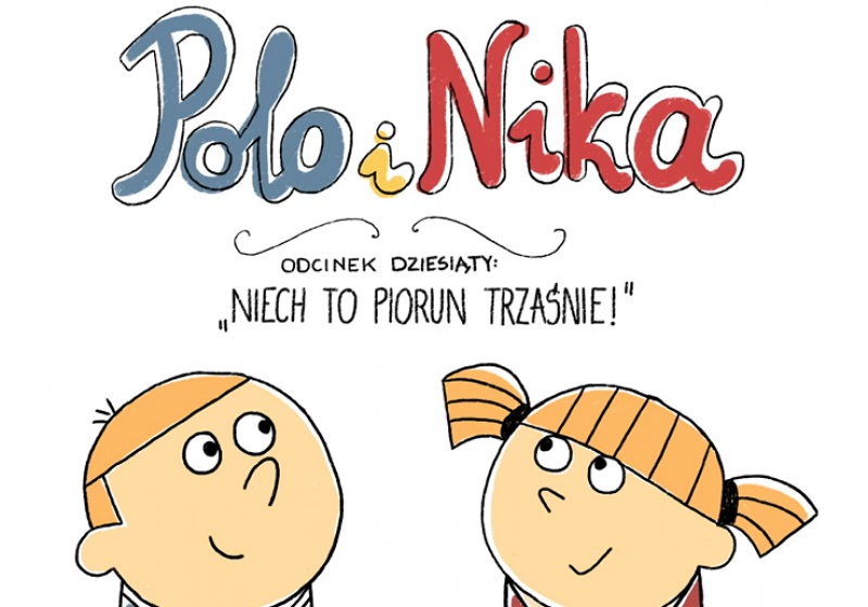 Polo i Nika. "Niech to piorun trzaśnie"
