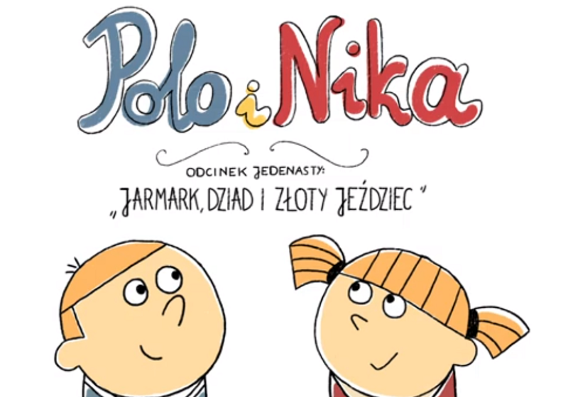Polo i Nika, jarmark, dziad i złoty jeździec