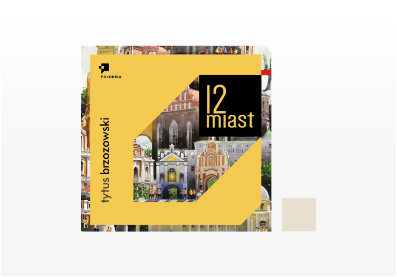 Tytus Brzozowski. 12 miast – publikacja towarzysząca wystawie