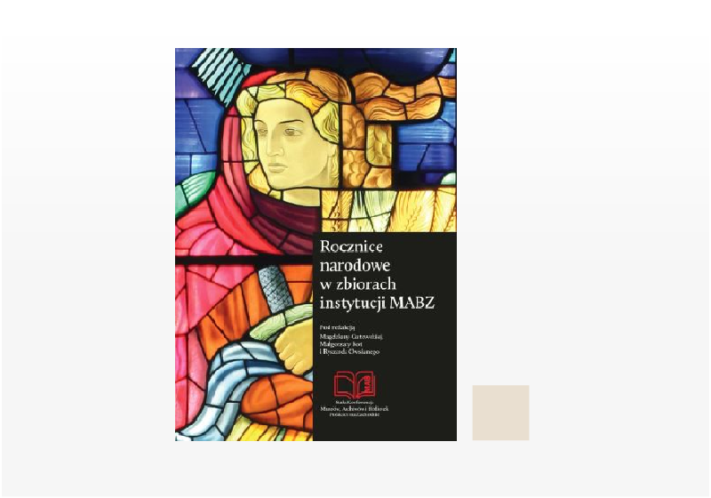 Rocznice narodowe w zbiorach instytucji MABZ